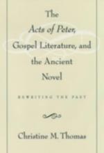 Acts of Peter, Gospel Literature, and the Ancient Novel