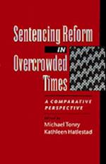 Sentencing Reform in Overcrowded Times