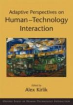 Adaptive Perspectives on Human-Technology Interaction
