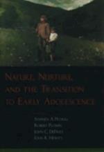 Nature, Nurture, and the Transition to Early Adolescence