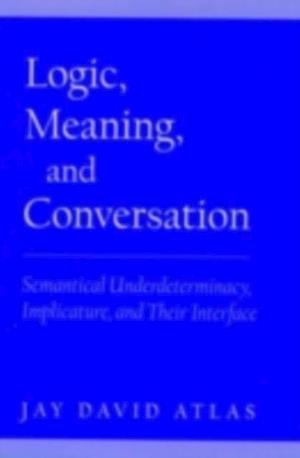 Logic, Meaning, and Conversation