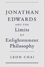 Jonathan Edwards and the Limits of Enlightenment Philosophy