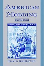 American Mobbing, 1828-1861