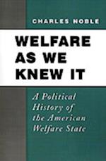 Welfare As We Knew It