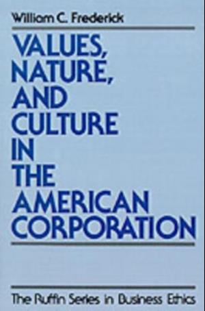 Values, Nature, and Culture in the American Corporation