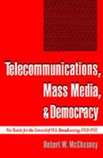 Telecommunications, Mass Media, and Democracy