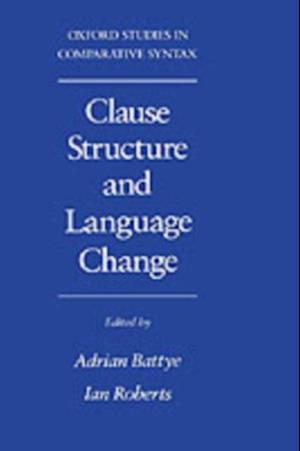 Clause Structure and Language Change