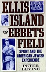 Ellis Island to Ebbets Field