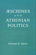 Aeschines and Athenian Politics