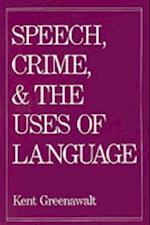 Speech, Crime, and the Uses of Language