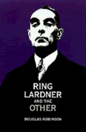 Ring Lardner and the Other