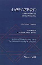 Studies in Contemporary Jewry : Volume VIII: A New Jewry? America Since the Second World War