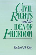 Civil Rights and the Idea of Freedom