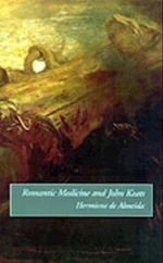 Romantic Medicine and John Keats