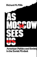 As Moscow Sees Us
