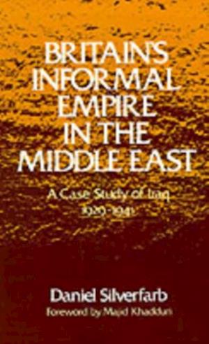 Britain's Informal Empire in the Middle East