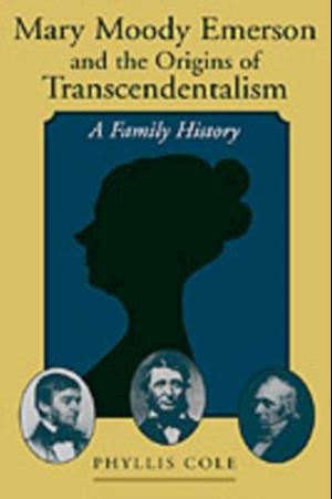 Mary Moody Emerson and the Origins of Transcendentalism