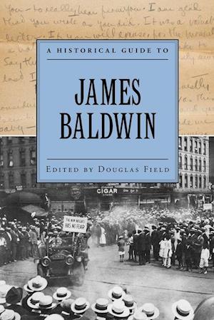 A Historical Guide to James Baldwin