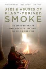 Uses and Abuses of Plant-Derived Smoke