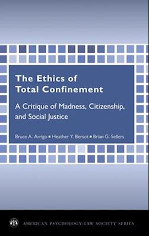 The Ethics of Total Confinement