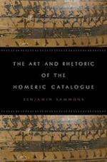 The Art and Rhetoric of the Homeric Catalogue