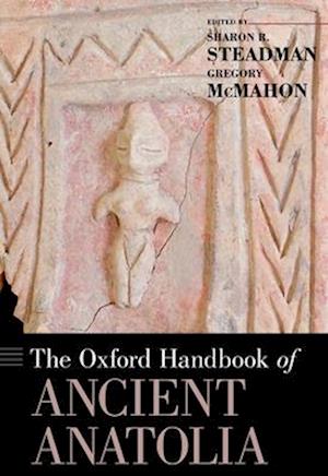 The Oxford Handbook of Ancient Anatolia