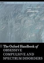 The Oxford Handbook of Obsessive Compulsive and Spectrum Disorders