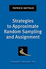 Strategies to Approximate Random Sampling and Assignment