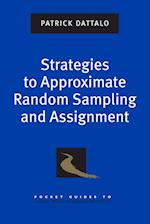 Strategies to Approximate Random Sampling and Assignment