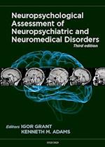 Neuropsychological Assessment of Neuropsychiatric and Neuromedical Disorders