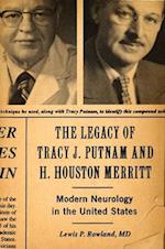 The Legacy of Tracy J Putnam and H. Houston Merritt