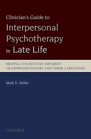 Clinician's Guide to Interpersonal Psychotherapy in Late Life