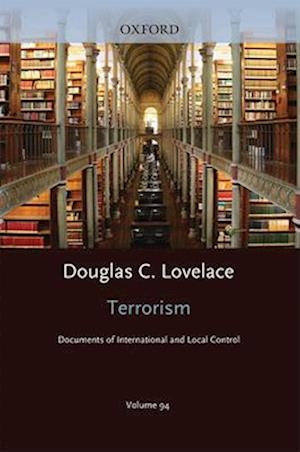 Terrorism Documents of International and Local Control: Volume 94