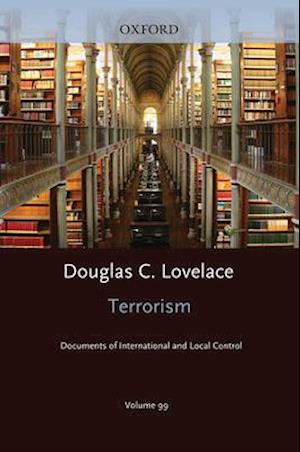 Terrorism Documents of International and Local Control Volume 99