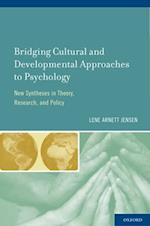 Bridging Cultural and Developmental Approaches to Psychology