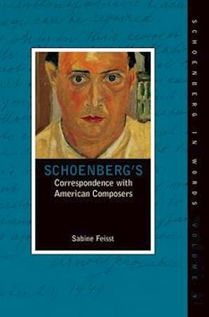 Schoenberg's Correspondence with American Composers