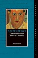 Schoenberg's Correspondence with American Composers