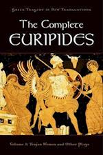 The Complete Euripides Volume I Trojan Women and Other Plays