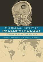 The Global History of Paleopathology