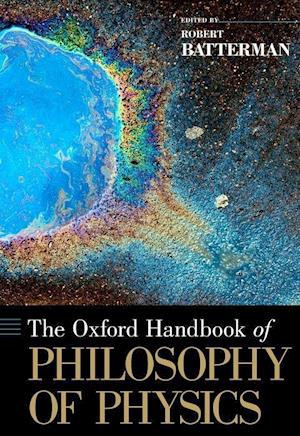 The Oxford Handbook of Philosophy of Physics