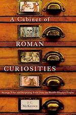 A Cabinet of Roman Curiosities