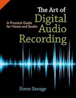 The Art of Digital Audio Recording