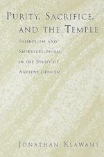 Purity, Sacrifice, and the Temple Symbolism and Supersessionism in the Study of Ancient Judaism