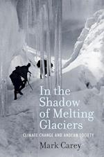 In the Shadow of Melting Glaciers