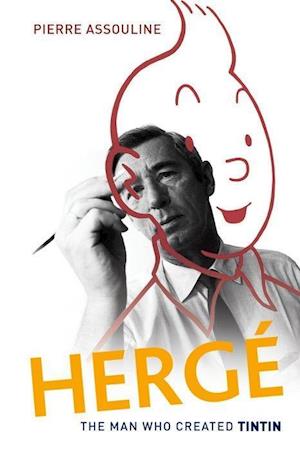 Herge: The Man Who Created Tintin