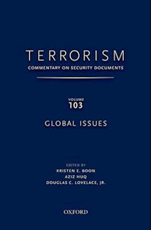 TERRORISM: Commentary on Security Documents Volume 103: Global Issues