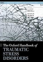 The Oxford Handbook of Traumatic Stress Disorders