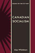 Canadian Socialism: Essays on the Ccf-Ndp 