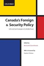 Canada's Foreign Security Policy: Canada's Foreign and Security Policy