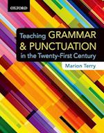 Teaching Grammar and Punctuation in the Twenty-First Century